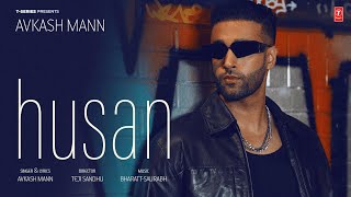 HUSAN Official Video  Avkash Mann  Latest Punjabi Songs 2024  TSeries [upl. by Lorrad]