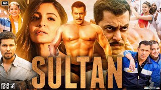 Sultan Full Movie In Hindi  Salman Khan  Anushka Sharma  Randeep Hooda  Review amp Facts HD [upl. by Astiram110]