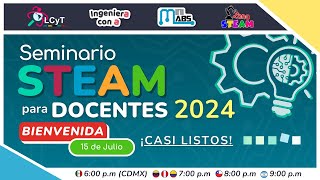 Seminario STEAM para Docentes 2024  Sesión 1  Bienvenida [upl. by Busey]