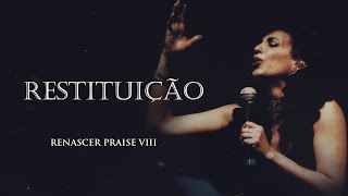 Renascer Praise 8  Restituição Ao Vivo [upl. by Nolaj]