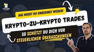 KRYPTOZUKRYPTOTRADES und Steuern Wie werden diese Transaktionen besteuert [upl. by Stelmach]