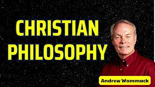 Christian philosophy  Andrew wommack [upl. by Alroy]