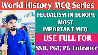 Part16 SSB MCQ Feudalism In Europe SSB History PGT History OPSC PGT CPET History [upl. by Kcirret]