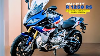 R 1250 RS A Perfect Blend of Power Technology and Comfort  2024 BMW R 1250 RS [upl. by Lazes]