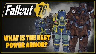 What Is The Best Power Armor  Fallout 76 [upl. by Grogan591]