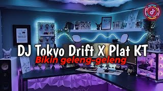 DJ Tokyo Drift X Plat KT Viral Tiktok Bikin geleng geleng kepala [upl. by Euqnomod]