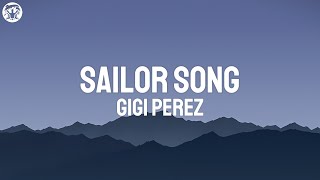 Gigi Perez  Sailor Song Lyrics [upl. by Anilrats]