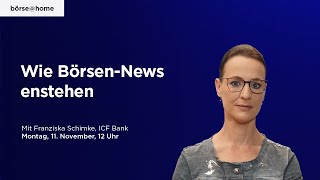 Wie BörsenNews entstehen Mit Franziska Schimke ICF BANK 230 [upl. by Atsugua]