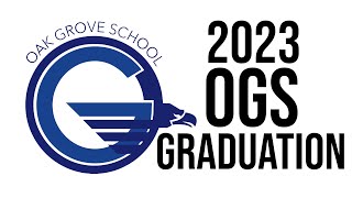 2023 Oak Grove School Graduation [upl. by Charley134]