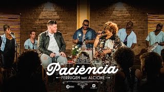 Ferrugem  Paciência Part Alcione Clipe Oficial [upl. by Suivatram]