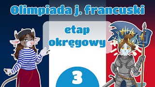 Olimpiada Języka Francuskiego OJF Etap Okręgowy 03 [upl. by Enirehtac507]