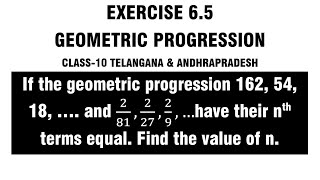 If the geometric progression 162 54 18 … and 28122729…have their nth terms equal Find n [upl. by Begga]