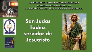 RADIO EBAM  San Judas Tadeo servidor de Jesucristo  Octubre 28 2024 [upl. by Damal]