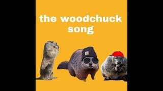 The Woodchuck SongSped Up [upl. by Dahl]