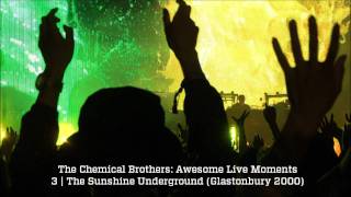 The Sunshine Underground  The Chemical Brothers Awesome Live Moments [upl. by Mindy]