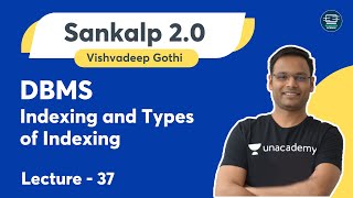 DBMS  Lecture  37  Indexing and Types of Indexing  Vishvadeep Gothi [upl. by Meghan11]