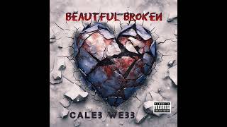 Caleb Webb  Beautiful Broken [upl. by Sibyl163]