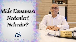 Mide Kanaması Nedenleri Nelerdir Op Dr Aytaç Sayın [upl. by Adalard]