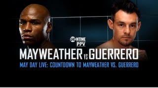 MAY DAY LIVE Countdown To Mayweather vs Guerrero  SHOWTIME Boxing [upl. by Elaina]