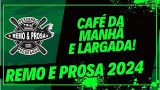 REMO E PROSA 2024  Parte 2  Café da manhã e largada [upl. by Dnalyag147]