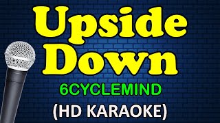 UPSIDE DOWN  6cyclemind HD Karaoke [upl. by Bertold]