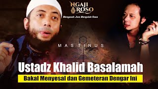 💥KHALID BASALAMAH PASTI MENYESAL MENDENGAR INI  MAS TINUS [upl. by Ayad]