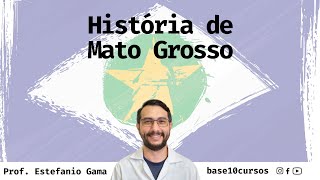 História de Mato Grosso  UNEMAT  Prof Estefanio Gama [upl. by Crooks315]