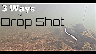 3 ways to Fish a Drop Shot BLat [upl. by Gard179]