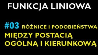 RÓŻNICE I PODOBIEŃSTWA POMIĘDZY POSTACIĄ OGÓLNĄ A KIERUNKOWĄ 3  Dział Funkcja Liniowa [upl. by Aip]