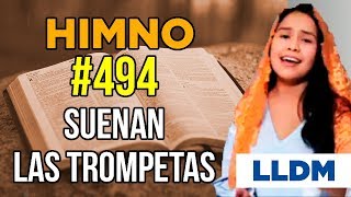 Himno 494 Suenan las trompetas  Himnario LLDM [upl. by Leva]