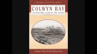 OLD COLWYN AND COLWYN BAY WALES throughout time [upl. by Fleur635]