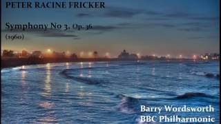 Peter Racine Fricker Symphony No 3 WordsworthBBC PO [upl. by Teragram]