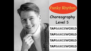 FUNKY RHYTHM  Tap Dance Choreography Level 5 Chorégraphie claquettes  Tutoriel  Tutorial  TDW [upl. by Nilyram]