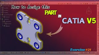 Design Complex Parts in CATIA V5 Exercise 21  Advanced Features [upl. by Leacim]