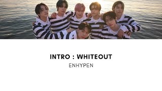 ENHYPEN dimension  dilemma ‘intro  whiteout’  easy lyrics [upl. by Fasto]