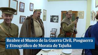 Reabre el Museo de la Guerra Civil Posguerra y Etnográfico de Morata de Tajuña [upl. by Darmit]