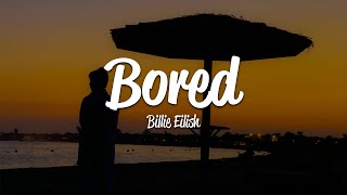 Billie Eilish  Bored Lyrics [upl. by Oluap939]