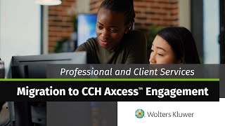 Wolters Kluwer  Professional and Client Services Migration to CCH Axcess™ Engagement [upl. by Burack]