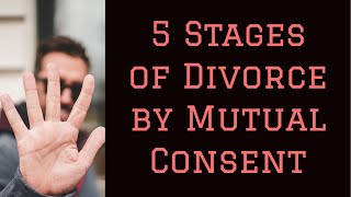 5 Stages of Divorce by Mutual Consent Advocate Subodh Video no 91 [upl. by Cralg]