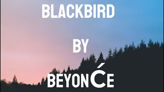 BeyonćeBlackbirdLyrics [upl. by Coopersmith]