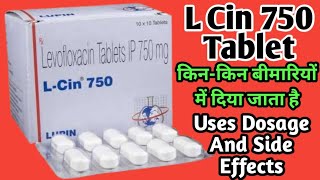 L Cin 750 mg Tablet Uses  Dosage And Side Effects  Levofloxacin Tablets 750 mg [upl. by Lyrem39]