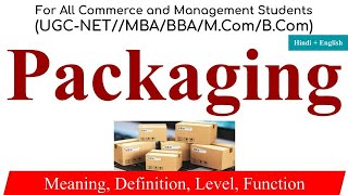 Packaging in Marketing Management type of packaging Functions of Packaging Level of packaging [upl. by Marlow331]