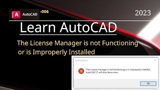 The License Manager is not Functioning or is Improperly Installed in AutoCAD  FlexNet License 006 [upl. by Cathlene256]