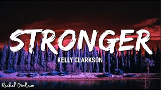 Kelly Clarkson  Stronger Lyrics [upl. by Hewett]