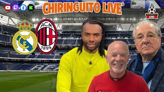 ⚽ REAL MADRID  AC MILAN  CHIRINGUITO LIVE [upl. by Asilanna30]