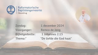 quotDe liefde die God haat”quot  1 Johannes 215  Remco de Jong [upl. by Suollecram121]