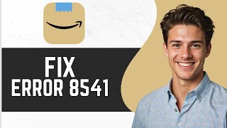 How To Fix Amazon Error 8541 [upl. by Wolfson]