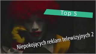 Top 5 Niepokojących reklam telewizyjnych 2 [upl. by Fancie]