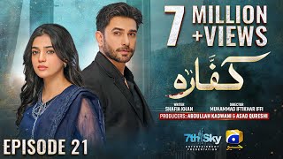 Kaffara Episode 21  Eng Sub  Ali Ansari  Laiba Khan  Zoya Nasir  17th Aug 2024  HAR PAL GEO [upl. by Polky]