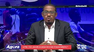 AGORA  La République Dominicaine peutelle se passer de la maind’oeuvre haïtienne [upl. by Ingemar589]